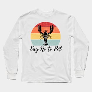 Say No To Potted Lobster Essential Long Sleeve T-Shirt